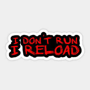 I dont run i Reload Running Sticker